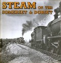 Steam on the Somerset & Dorset  by RICHARDSON, G.A. 